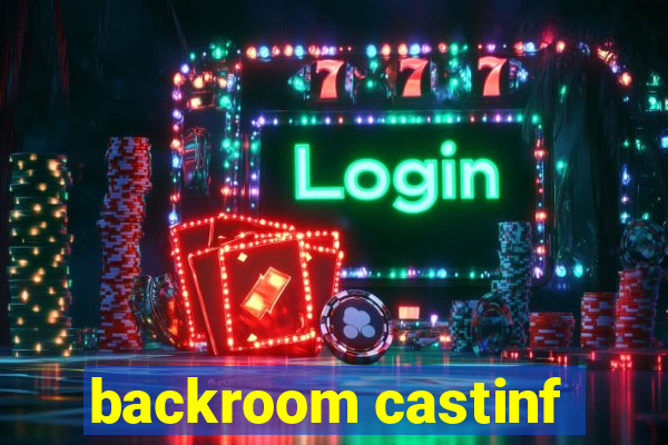 backroom castinf